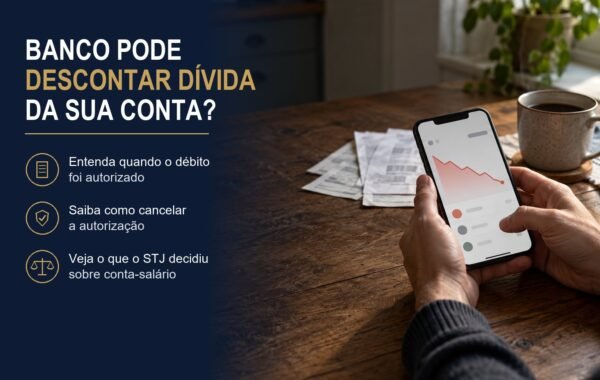 Banco pode descontar dívida da conta-corrente? Veja quando isso é permitido