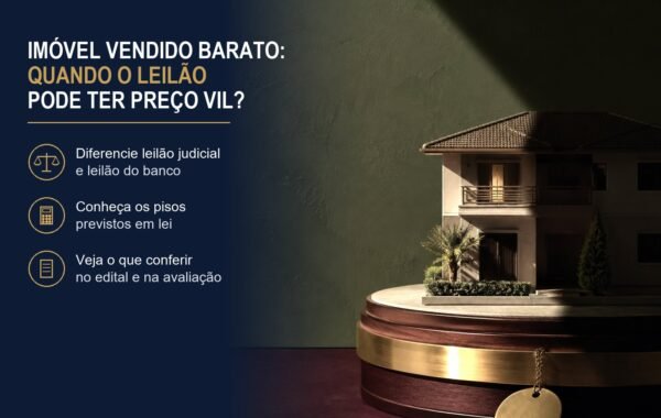 Venderam seu imóvel por muito pouco: quando o leilão pode ter preço vil?
